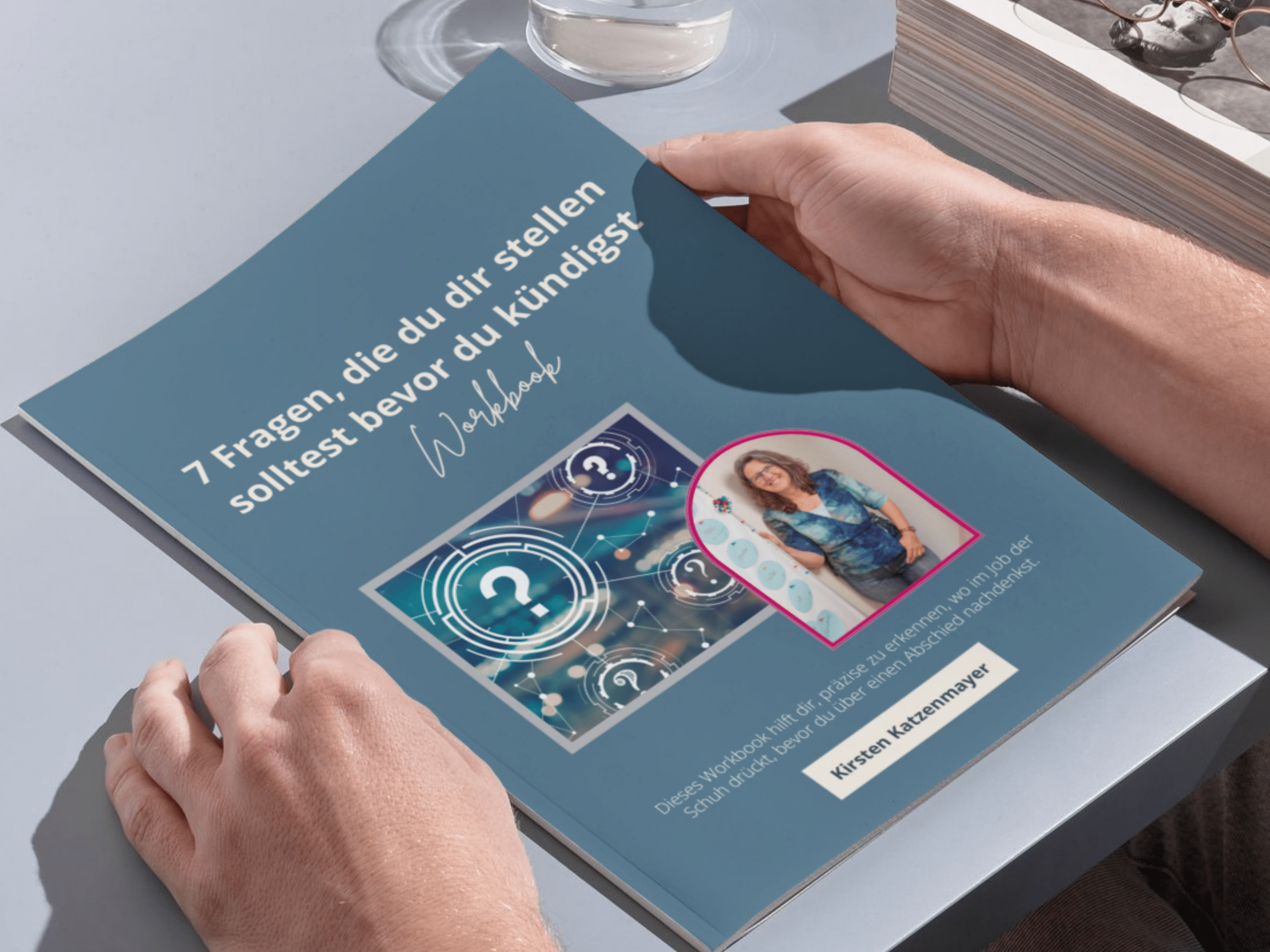 Workbook: 7 Fragen, bevor du k&uuml;ndigst